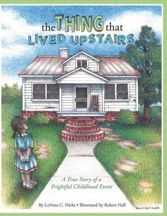 The Thing That Lived Upstairs - Hicks, Lavone