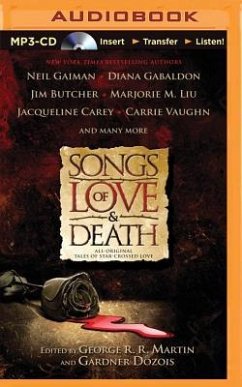 Songs of Love and Death: All-Original Tales of Star-Crossed Love - Martin, George R. R.