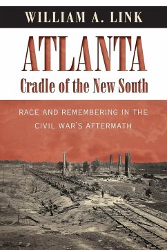 Atlanta, Cradle of the New South - Link, William A.