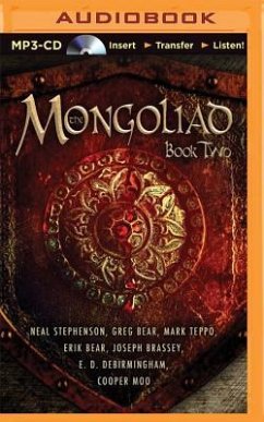 The Mongoliad: Book Two - Stephenson, Neal; Bear, Erik; Bear, Greg; Brassey, Joseph; Galland, Nicole; Moo, Cooper; Teppo, Mark