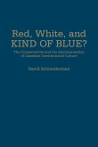 Red, White, and Kind of Blue?: The Conservatives and the Americanization of Canadian Constitutional Culture