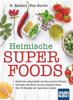 Heimische Superfoods - Rias-Bucher, Barbara
