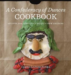 A Confederacy of Dunces Cookbook - Nobles, Cynthia Lejeune