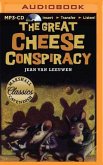 The Great Cheese Conspiracy