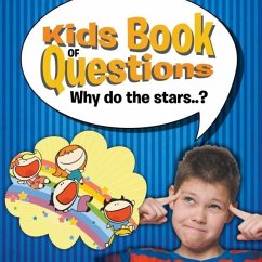 Kids Book of Questions. Why do the stars..? - Speedy Publishing Llc