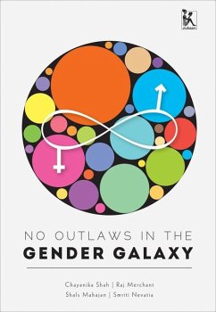 No Outlaws in the Gender Galaxy - Shah, Chaynika; Merchant, Raj; Mahajan, Shalini