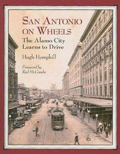 San Antonio on Wheels: The Alamo City Learns to Drive - Hemphill, Hugh