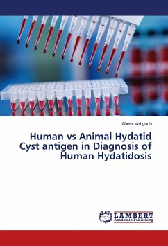 Human vs Animal Hydatid Cyst antigen in Diagnosis of Human Hydatidosis - Mahgoub, Abeer