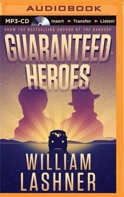 Guaranteed Heroes - Lashner, William