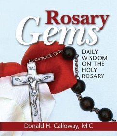 Rosary Gems: Daily Wisdom on the Holy Rosary - Calloway, Donald H.