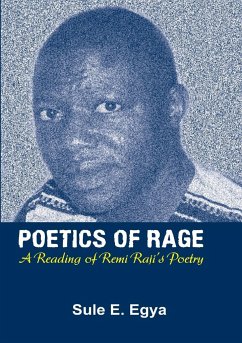 Poetics of Rage. A Reading of Remi Raji's Poetry - Egya, Sule E