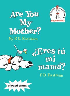 Are You My Mother?/¿Eres Tú Mi Mamá? (Bilingual Edition) - Eastman, P D
