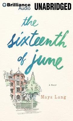 The Sixteenth of June - Lang, Maya