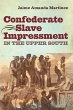Confederate Slave Impressment in the... - Bild 1