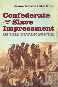 Confederate Slave Impressment in the Upper South