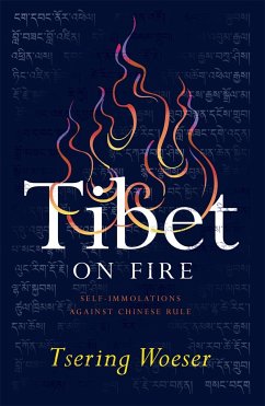 Tibet on Fire: Self-Immolations Against Chinese Rule - Woeser, Tsering