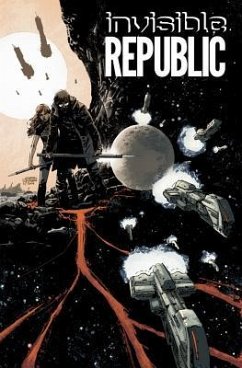 Invisible Republic, Volume 1 - Hardman, Gabriel; Bechko, Corinna Sara