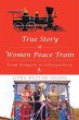 True Story of Women Peace Train - Bild 1