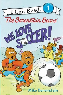 The Berenstain Bears: We Love Soccer! - Berenstain, Mike