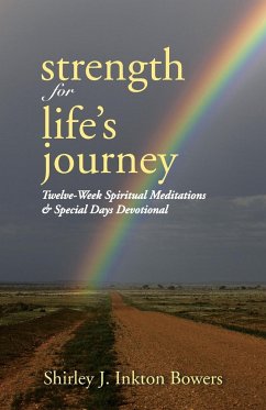 Strength for Life's Journey - Inkton Bowers, Shirley J.