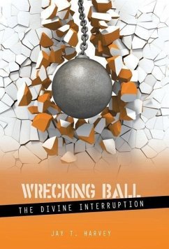 Wrecking Ball - Harvey, Jay T.