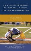 The Athletic Experience at Historically Black Colleges and Universities
