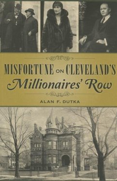 Misfortune on Cleveland's Millionaires' Row - Dutka, Alan