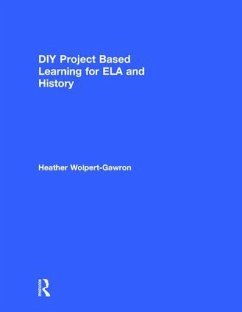 DIY Project Based Learning for ELA and History - Wolpert-Gawron, Heather