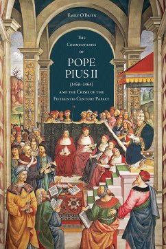 The 'Commentaries' of Pope Pius II (1458-1464) and the Crisis of the Fifteenth-Century Papacy - O'Brien, Emily