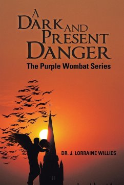 A Dark and Present Danger - Willies, J. Lorraine