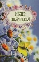 Hizir Hikayeleri - Korkmaz, Melek