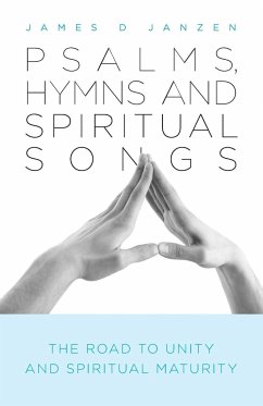 Psalms, Hymns and Spiritual Songs - Janzen, James D