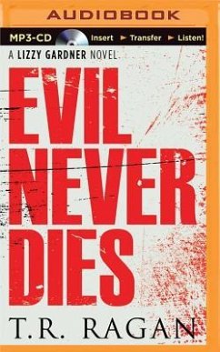 Evil Never Dies - Ragan, T. R.