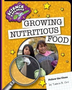 Growing Nutritious Food - Orr, Tamra B