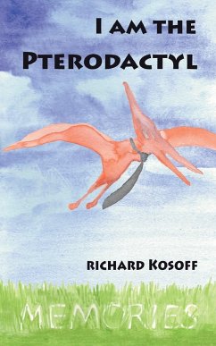 I Am the Pterodactyl - Kosoff, Richard S.