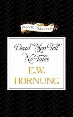 Dead Men Tell No Tales - Hornung, E. W.