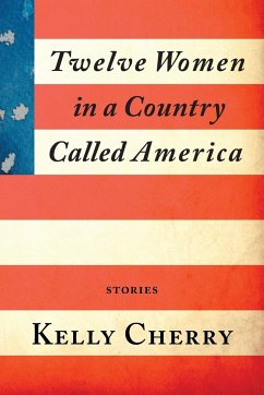 Twelve Women in a Country Called America - Cherry, Kelly