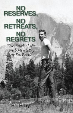 No Reserves, No Retreats, No Regrets - Erny, Ed