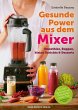 Gesunde Power aus dem Mixer - Bild 1