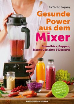 Gesunde Power aus dem Mixer - Payany, Estérelle