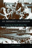 An Imperfect Occupation: Enduring the South African War
