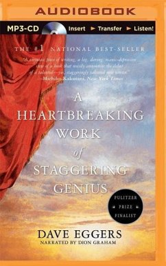 A Heartbreaking Work of Staggering Genius: A Memoir Based on a True Story - Eggers, Dave