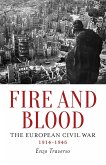 Fire and Blood: The European Civil War, 1914-1945