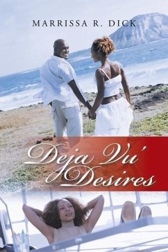 Deja Vu' Desires - Dick, Marrissa R.