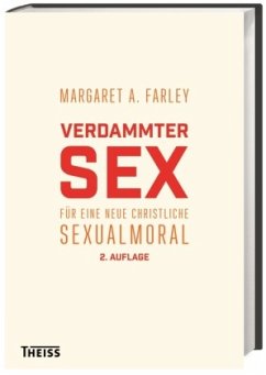 Verdammter Sex - Farley, Margaret A.