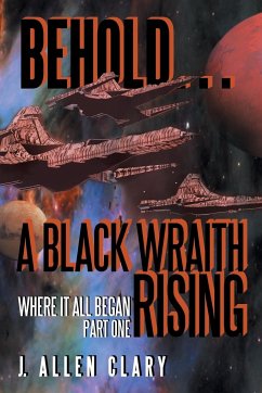 Behold ... a Black Wraith Rising - Clary, J. Allen