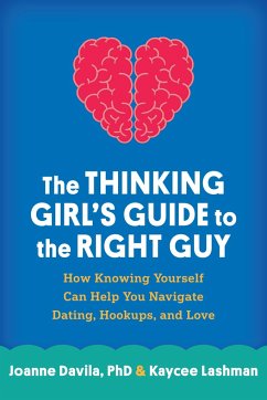 The Thinking Girl's Guide to the Right Guy - Davila, Joanne; Lashman, Kaycee