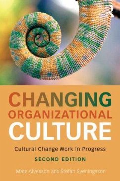 Changing Organizational Culture - Alvesson, Mats (Lund University, Sweden); Sveningsson, Stefan (Lund University, Sweden)