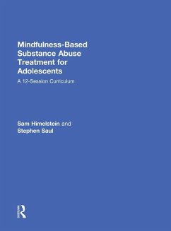 Mindfulness-Based Substance Abuse Treatment for Adolescents - Himelstein, Sam; Saul, Stephen