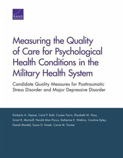 Measuring the Quality of Care for Psychological Health Conditions in the Military Health System - Hepner, Kimberly A